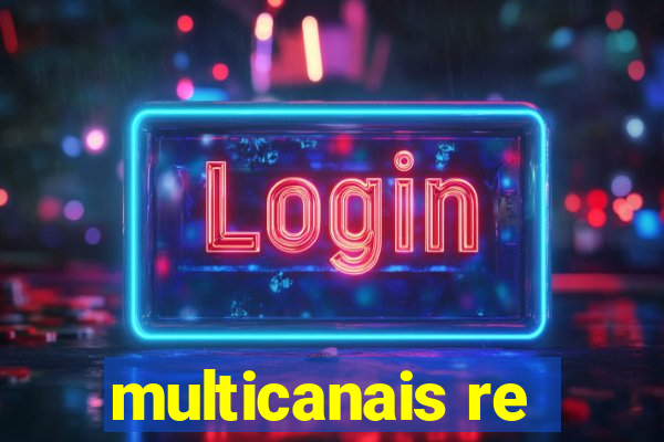 multicanais re